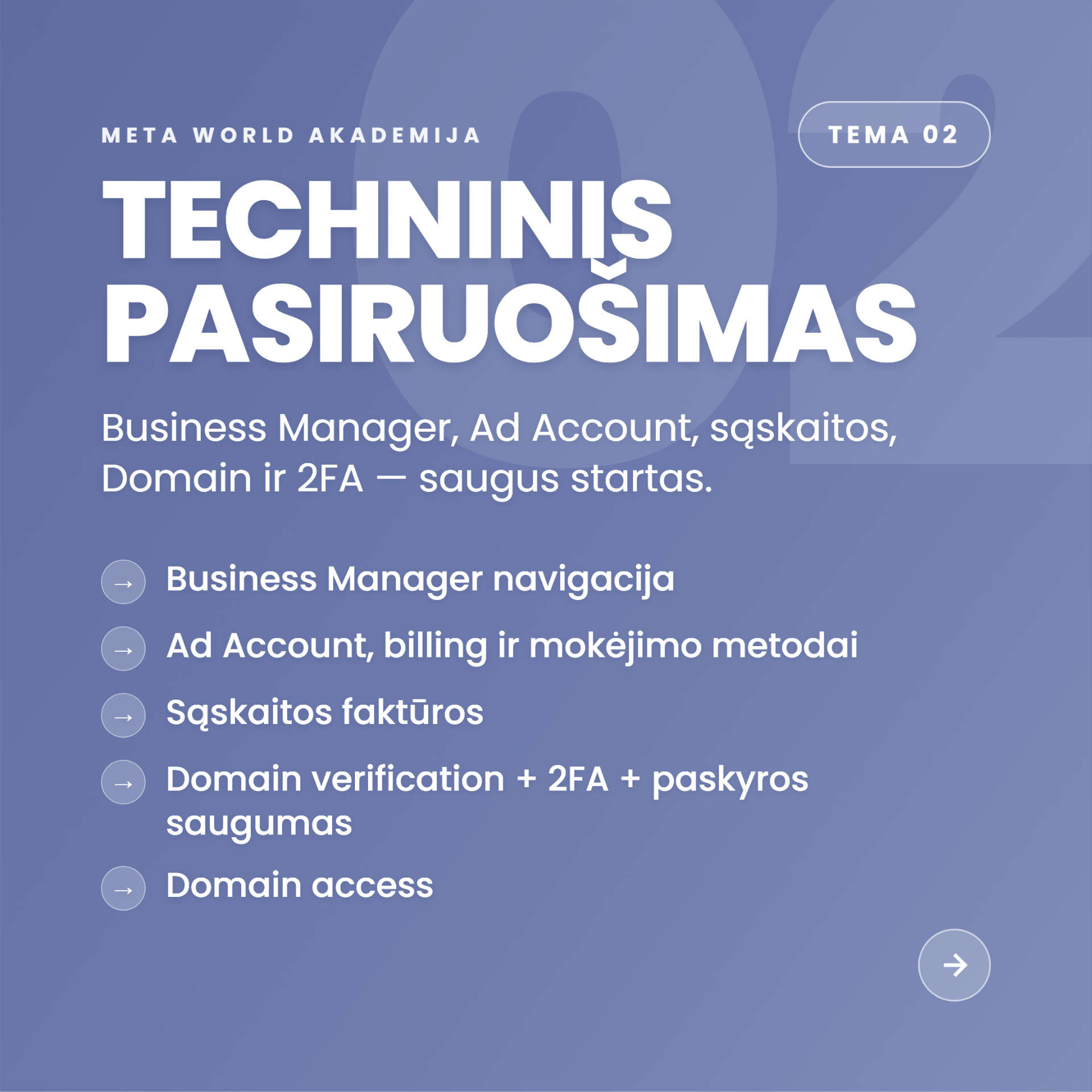 Tema 02 — Techninis pasiruošimas: Business Manager, Ad Account, 2FA